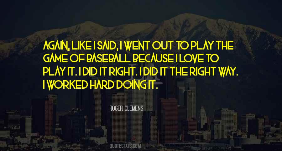 Quotes About The Love Of The Game #598225