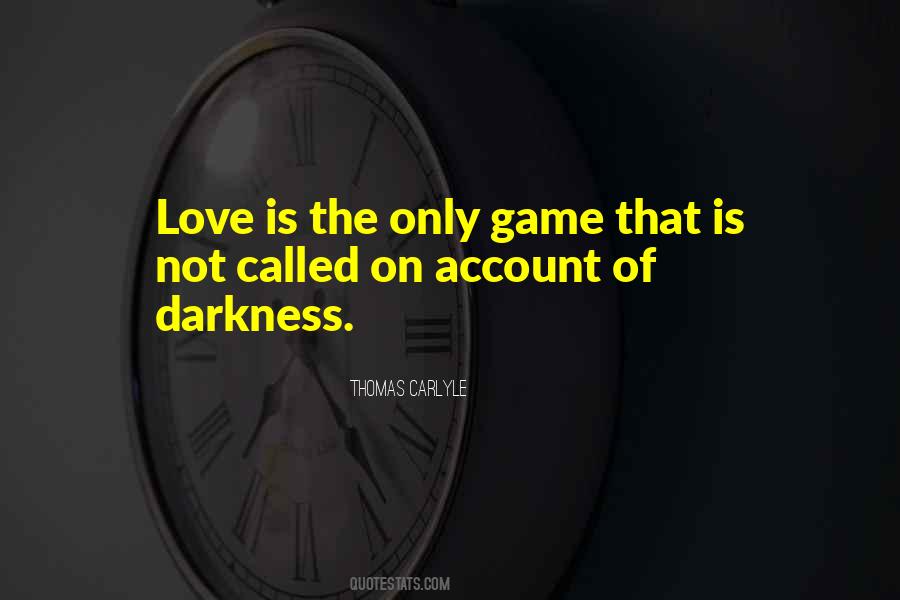 Quotes About The Love Of The Game #640375