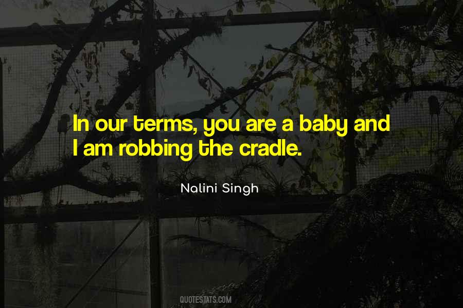 Quotes About Cradle #1160106