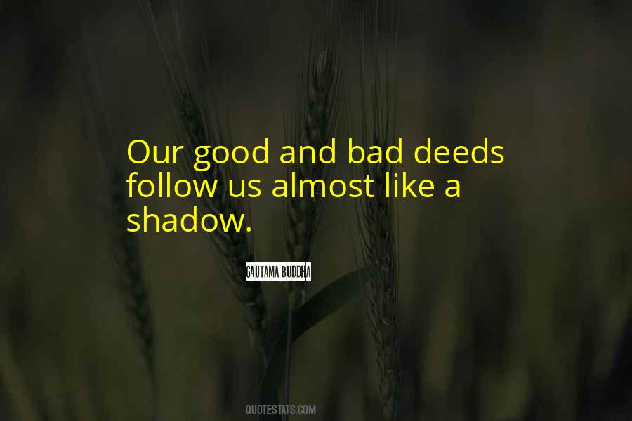 Quotes About Bad Deeds #892903