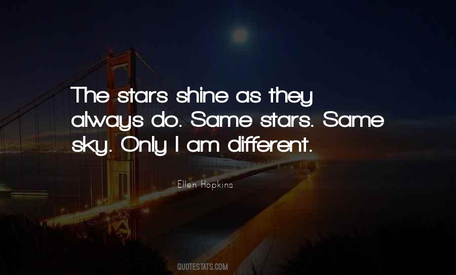 You Shine Different Quotes #943446