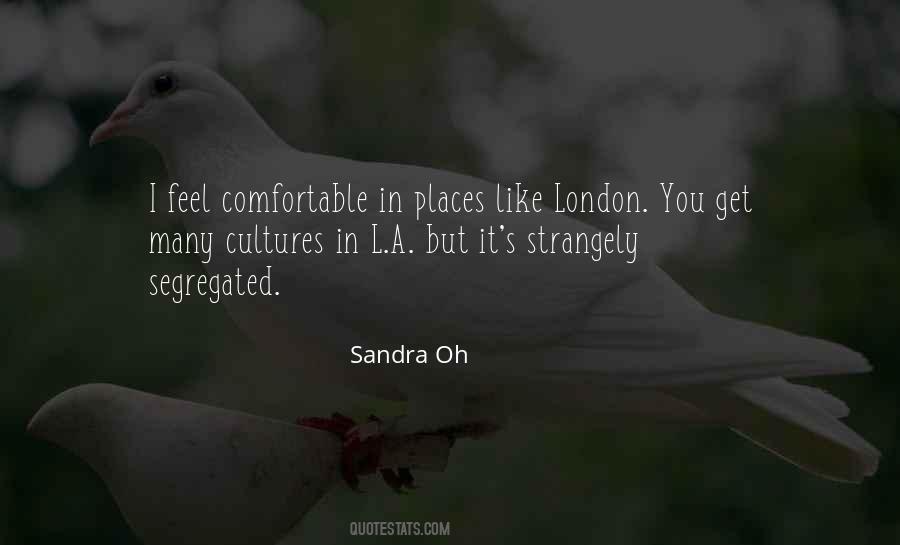 Quotes About Comfortable Places #267367
