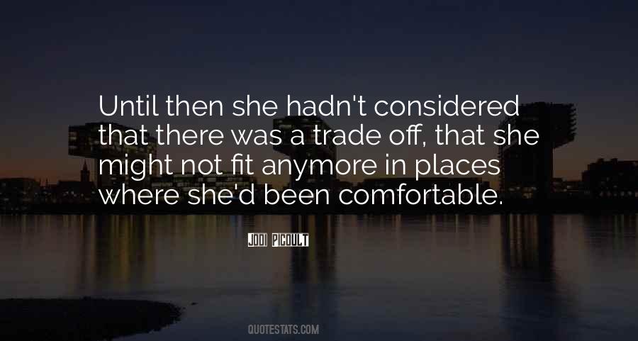 Quotes About Comfortable Places #339611