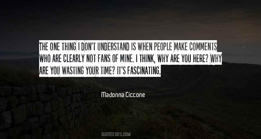 Quotes About Wasting People's Time #911923