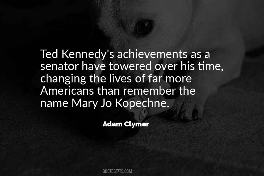 Quotes About Ted Kennedy #1448427