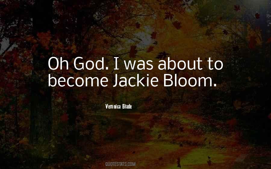 Jackie Bloom Quotes #1618693