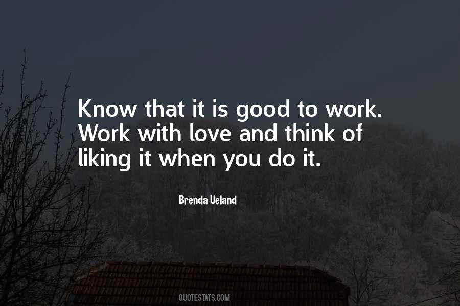 Quotes About Liking Work #1037928