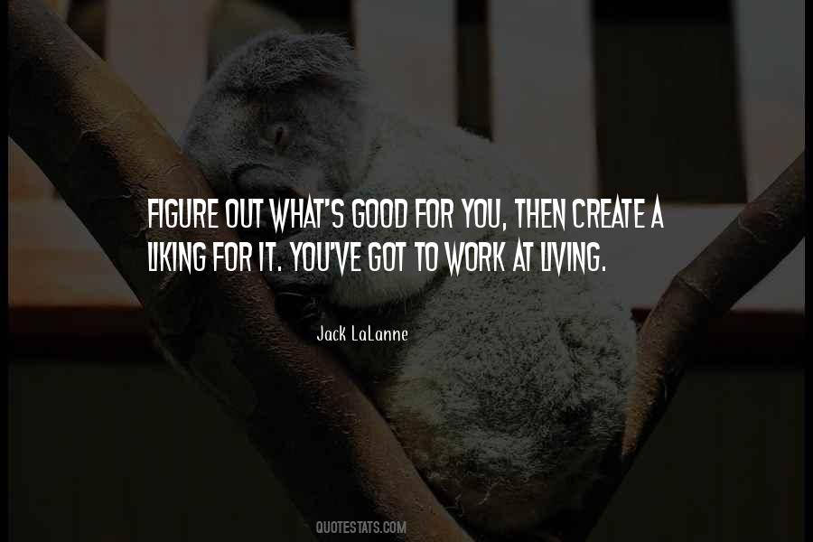 Quotes About Liking Work #1637424
