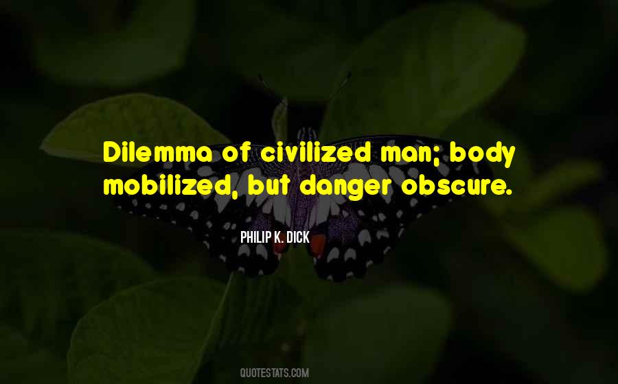 Quotes About Dilemma #1789434