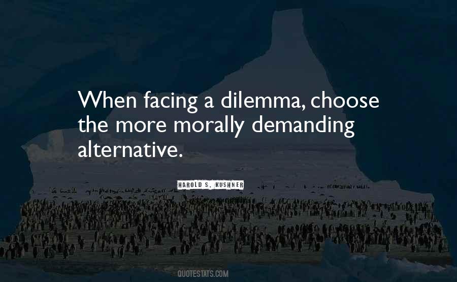 Quotes About Dilemma #1810901