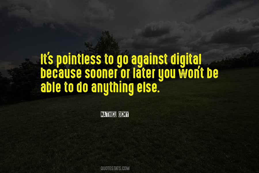 Quotes About Digital #1689429