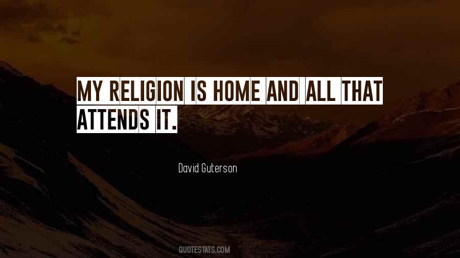 My Religion Quotes #1016608