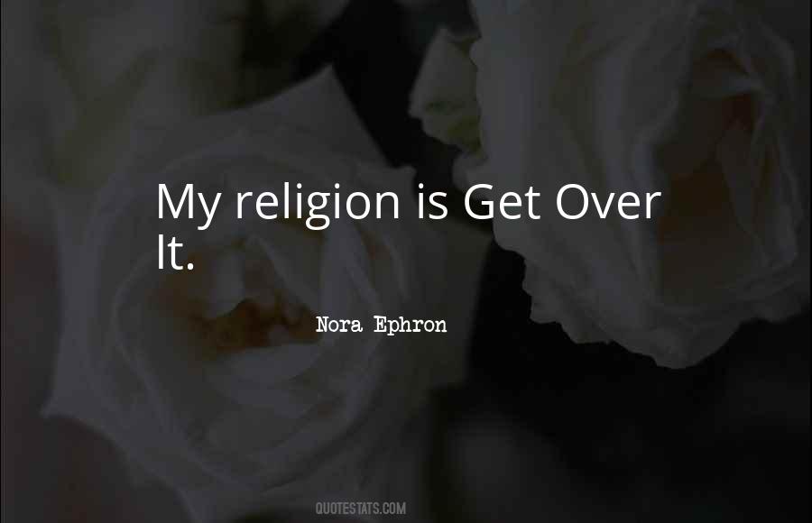 My Religion Quotes #1393050