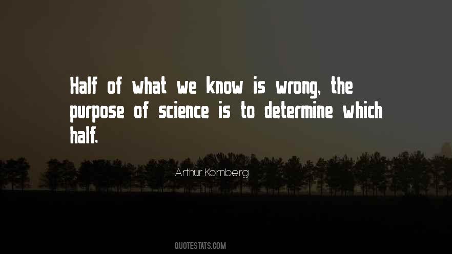 Purpose Of Science Quotes #797079