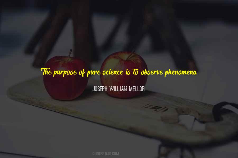 Purpose Of Science Quotes #805290