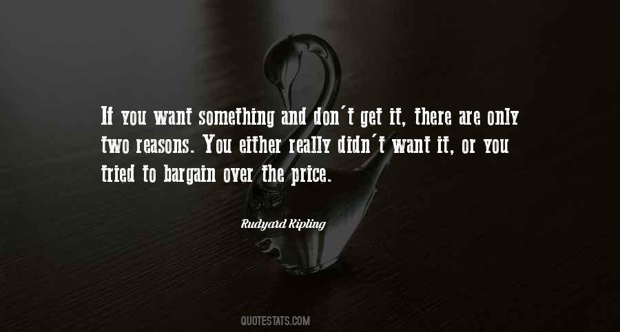 Quotes About If You Really Want Something #909466