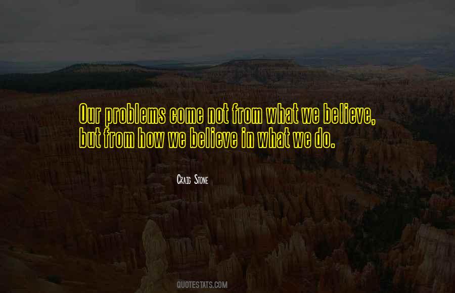 Believe But Quotes #1157946