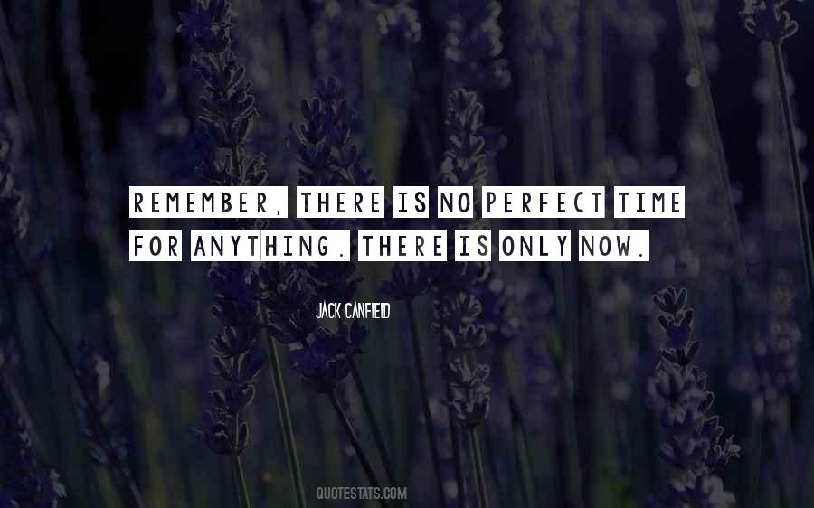 Quotes About Perfect Time #966997