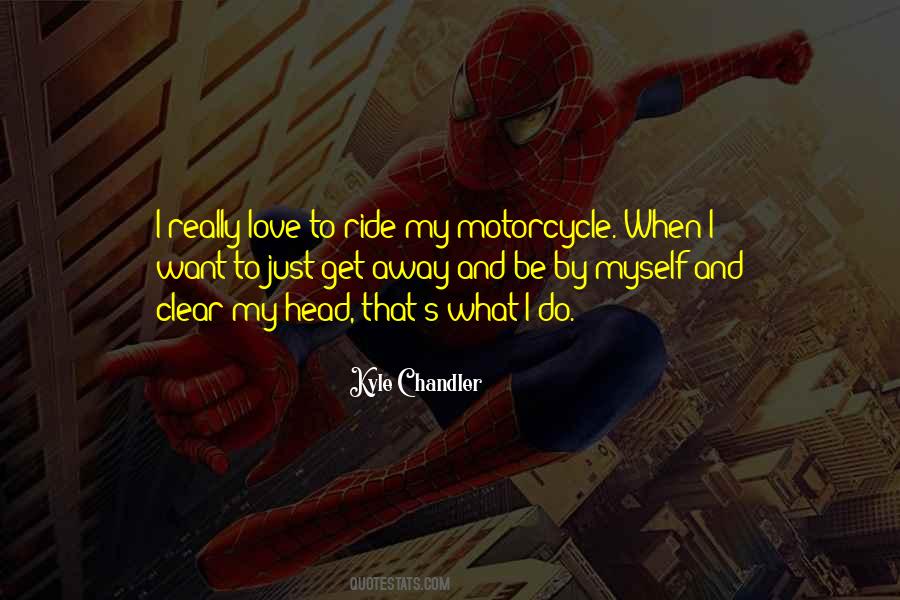 Quotes About Ride A Motorcycle #1206686