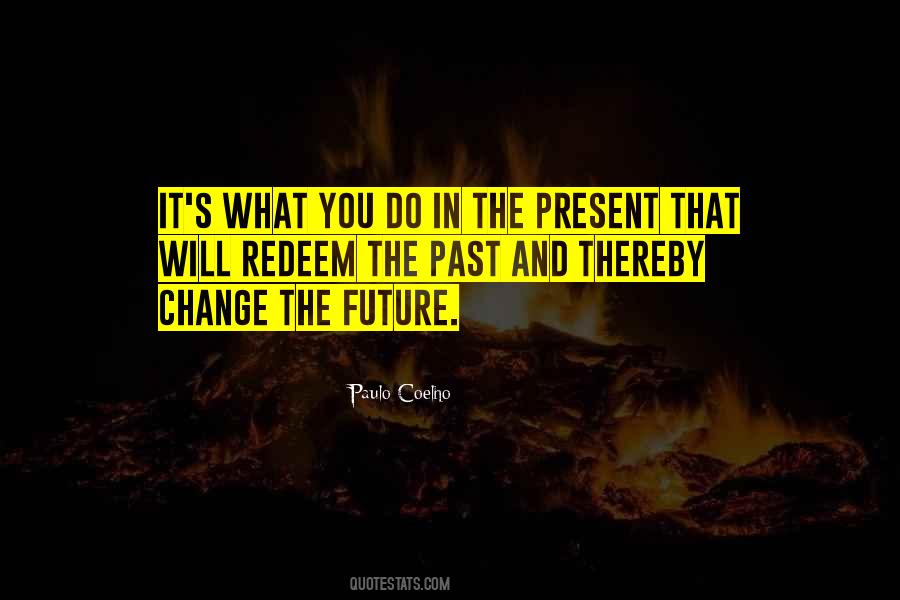 Quotes About Past Present And Future Inspirational #1144244