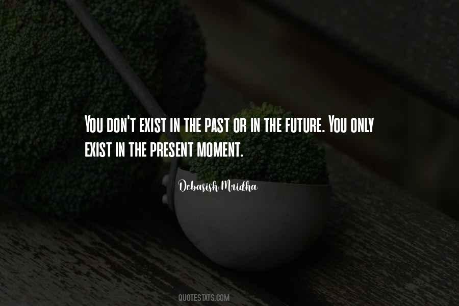 Quotes About Past Present And Future Inspirational #1241017