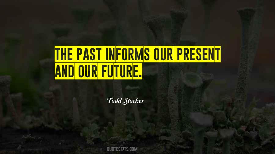 Quotes About Past Present And Future Inspirational #1276750