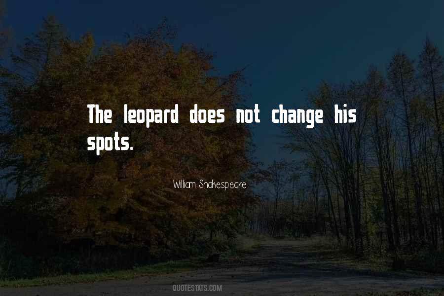 Quotes About Leopard's Spots #1068589