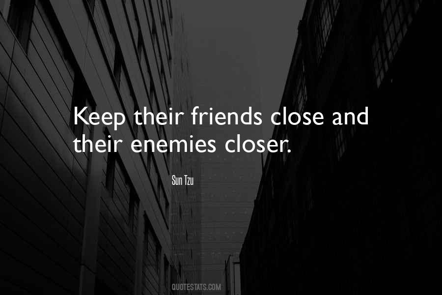 Quotes About Enemies And Friends #396737