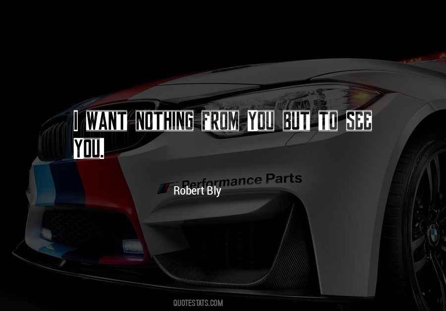 Want Nothing Quotes #1673989