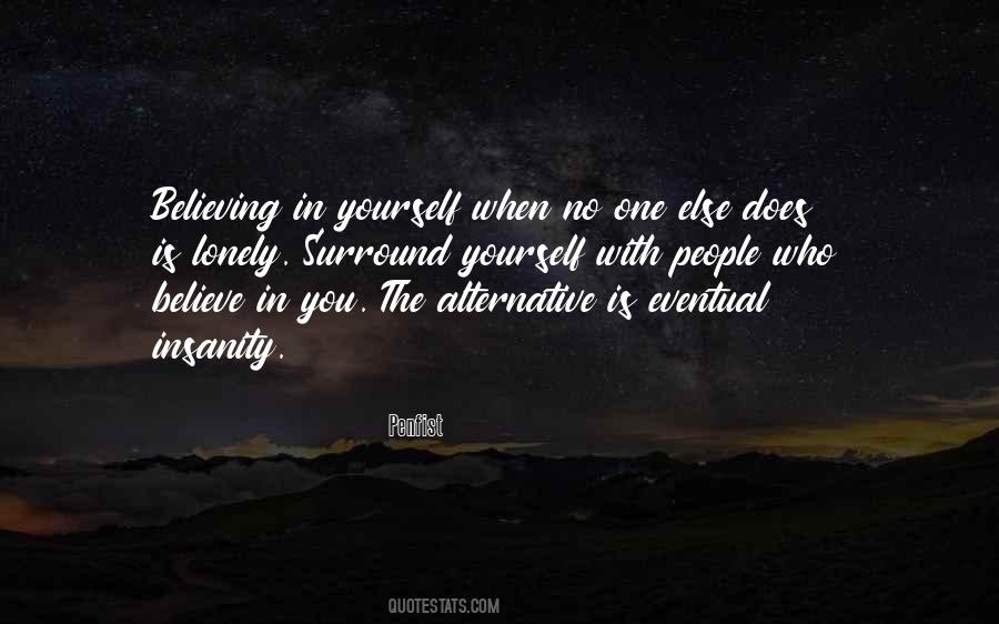 Quotes About No One Believing You #555479