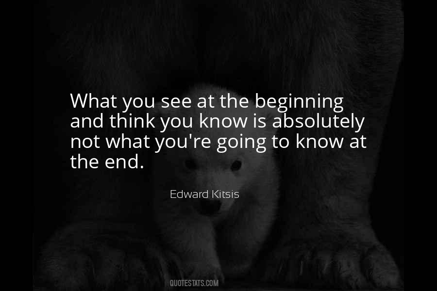Quotes About The Beginning Not The End #212088