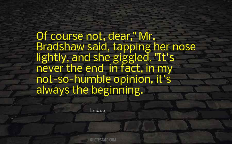 Quotes About The Beginning Not The End #349385