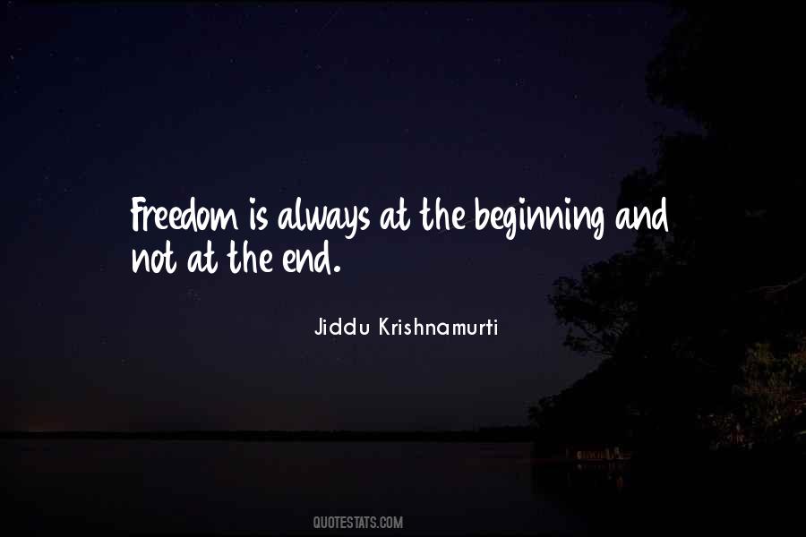 Quotes About The Beginning Not The End #431718