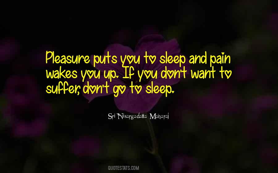 Quotes About Sleep And Pain #1167993