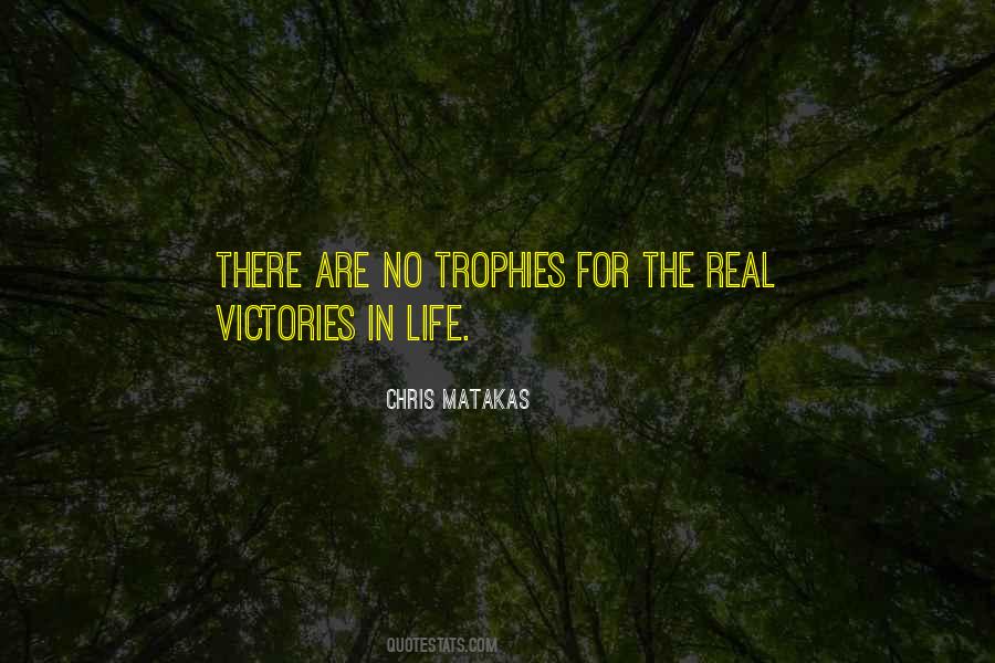 Quotes About Victories In Life #1113894