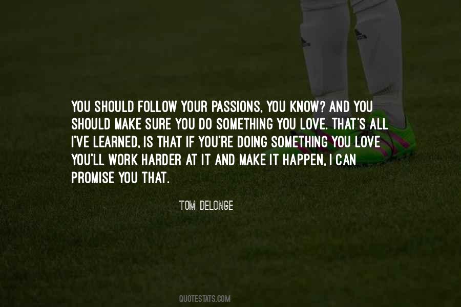 Quotes About Doing Work You Love #1669443