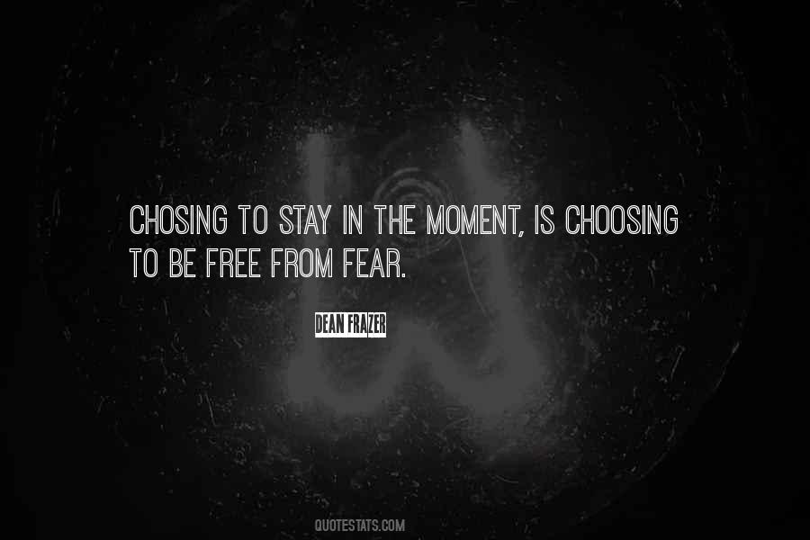 Stay In The Moment Quotes #1648810