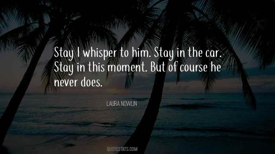 Stay In The Moment Quotes #1786138