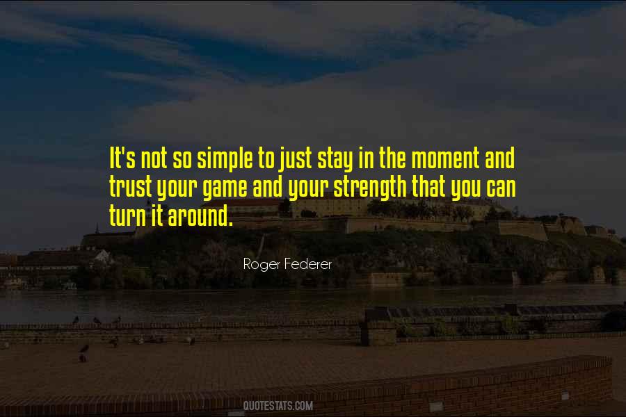 Stay In The Moment Quotes #759799