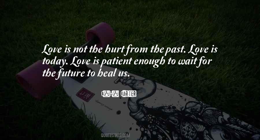 Quotes About Past Hurt #1062096