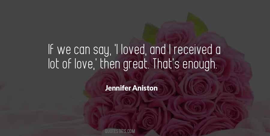 Quotes About A Lot Of Love #1411536