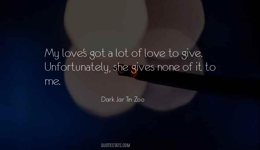 Quotes About A Lot Of Love #1512070