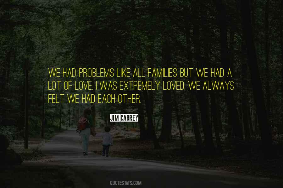 Quotes About A Lot Of Love #756303