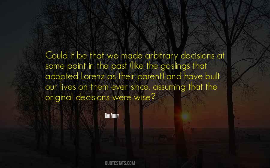 Quotes About Past Decisions #1423099