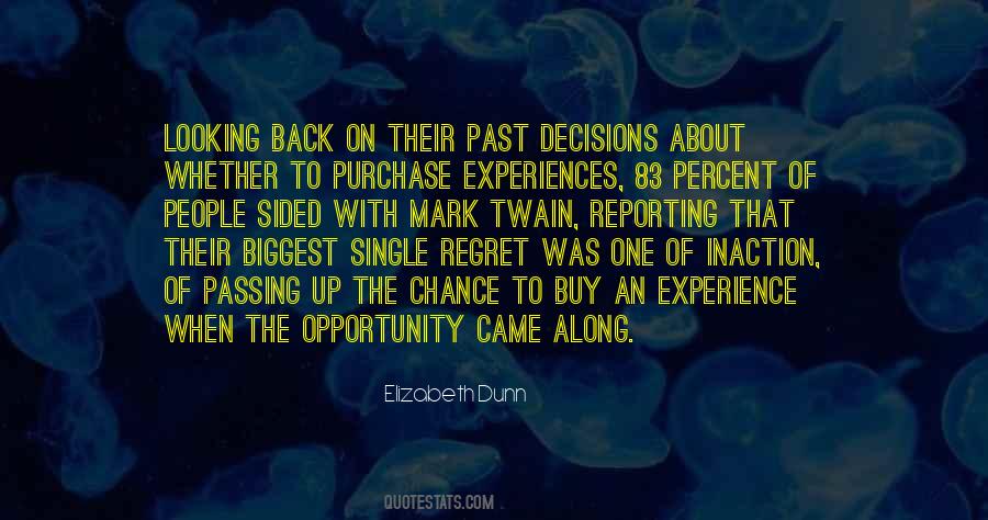 Quotes About Past Decisions #1490687