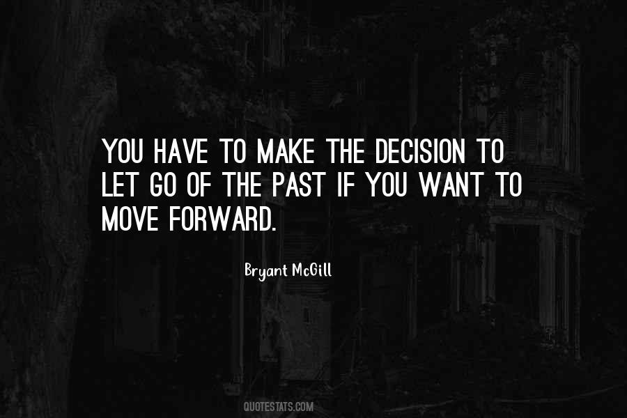 Quotes About Past Decisions #1649952