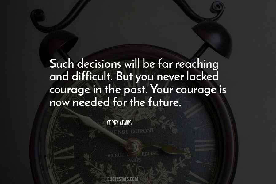 Quotes About Past Decisions #1786510