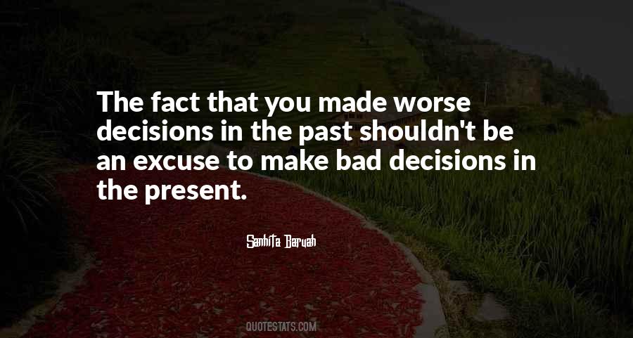 Quotes About Past Decisions #211742