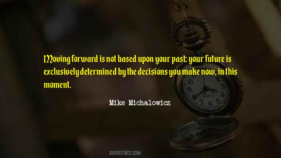 Quotes About Past Decisions #630247