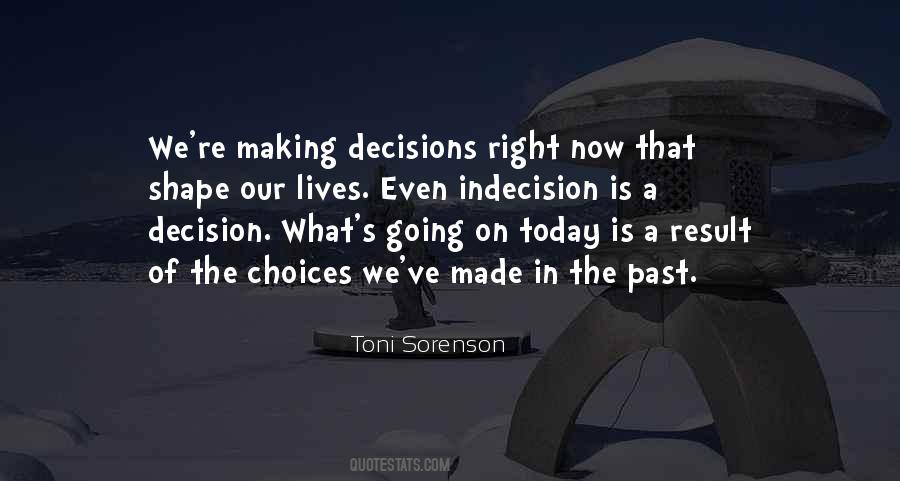 Quotes About Past Decisions #684940